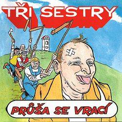 Tri Sestry : Prusa Se Vraci